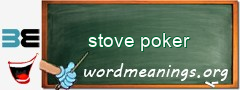 WordMeaning blackboard for stove poker